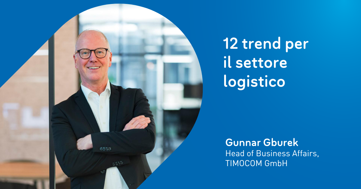 Tendenze nella logistica 2024 - 12 tesi per il settore